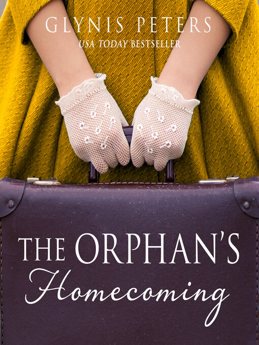 Title details for The Orphan's Homecoming by Glynis Peters - Available